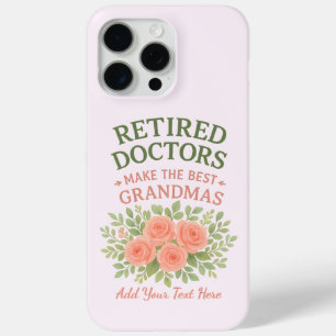 Retired Doctor Best Grandma Floral Retirement Gift iPhone 15 Pro Max Case