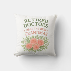 Retired Doctor Best Grandma Floral Retirement Gift Cushion