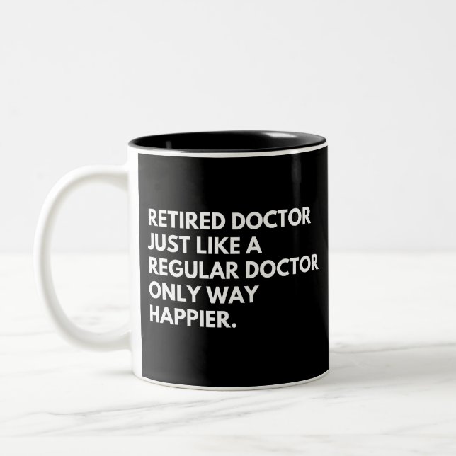 Retired Doctor Funny Work Retirement Two-Tone Coffee Mug (Left)