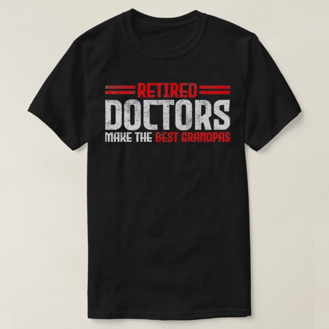 Retired Doctor Grandpa T-Shirt (Design Front)