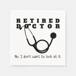 Retired Doctor w Stethoscope and Sassy Funny Quote Napkin