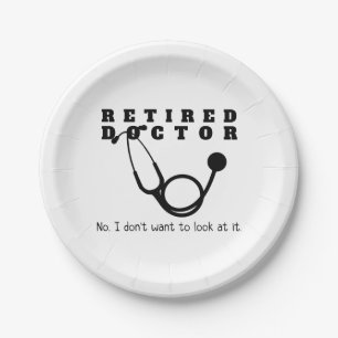 Retired Doctor w Stethoscope and Sassy Funny Quote Paper Plate