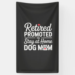 Retired Dog Mum Funny Dog Owner Woman Banner