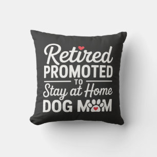Retired Dog Mum Funny Dog Owner Woman Cushion