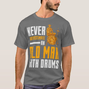 Retired Drummer Gift Quotes Rock Music Drums T-Shirt