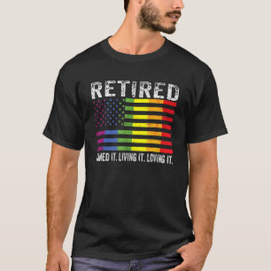 Retired Earned It Living It Loving It Retirement L T-Shirt