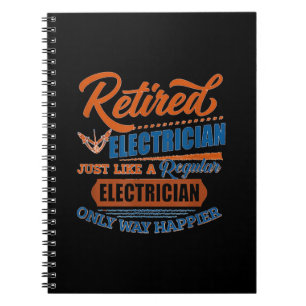 Retired Electrician - Electrician Gift Notebook