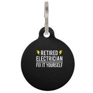 Retired Electrician Fix It Yourself Funny Gift Pet Tag