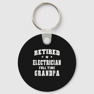Retired Electrician Full Time Grandpa Men's Gift Key Ring