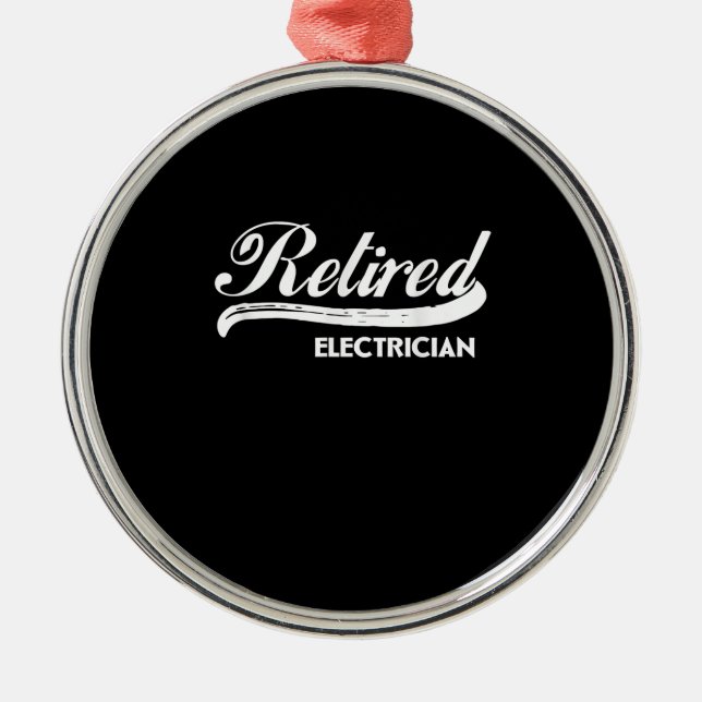 Retired Electrician Funny Retirement Party Gift Metal Tree Decoration (Front)