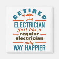 Retired Electrician Funny Retirement Way Happier