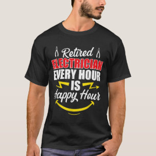 Retired Electrician Hour Funny Retirement T-Shirt