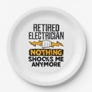 Retired Electrician Nothing Shocks Me Anymore Paper Plate