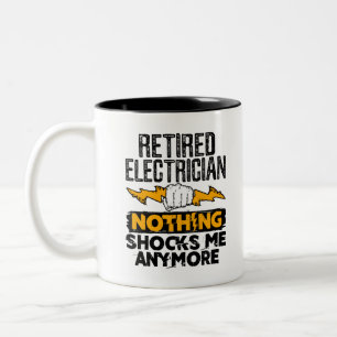 Retired Electrician Nothing Shocks Me Anymore Two-Tone Coffee Mug