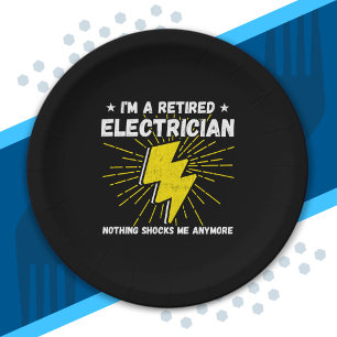 Retired Electrician - Nothing Shocks Me Paper Plate