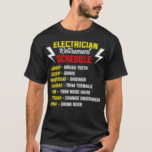Retired Electrician Schedule Funny Retirement T-Shirt