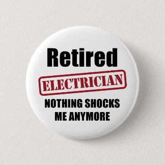 Retired Electrician (US spell) 6 Cm Round Badge