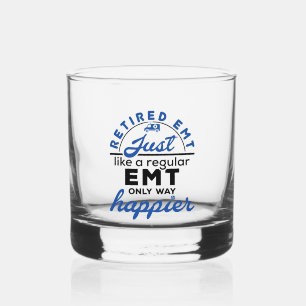 Retired EMT Just Like a Regular EMT Only Happier Whiskey Glass
