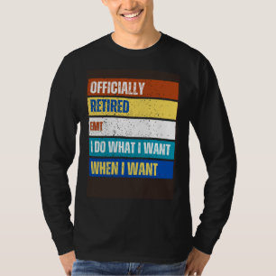 Retired EMT Retirement Retired Dispatcher EMT T-Shirt