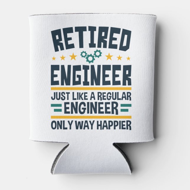 Retired Engineer Engineering Retirement Happier Can Cooler (Front)