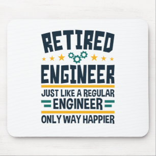 Retired Engineer Engineering Retirement Happier Mouse Mat
