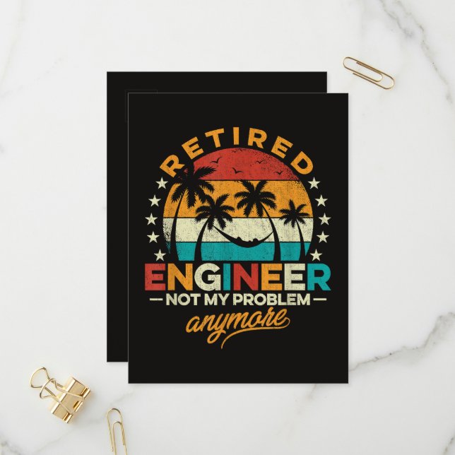 Retired Engineer Not My Problem Anymore Invitation Postcard (Front/Back In Situ)