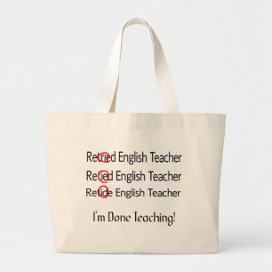 Retired English Teacher Gifts Large Tote Bag