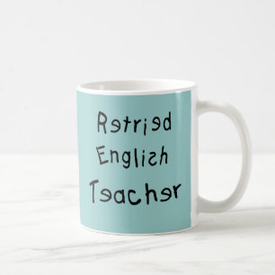 Retired English Teacher (MISPELLED) Coffee Mug