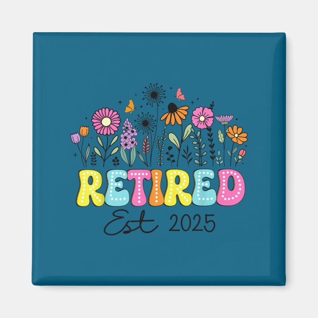 Retired Est 2025 Boho Floral Retirement Retire Tea Magnet (Front)