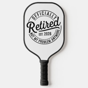 Retired Est 2026 Pickleball Funny Retirement Gift Paddle