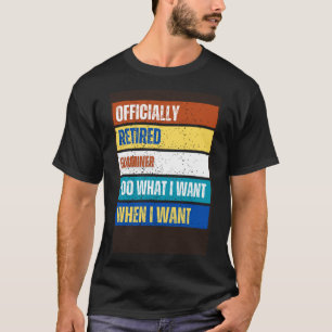 Retired Examiner Retirement Retired Examiner T-Shirt