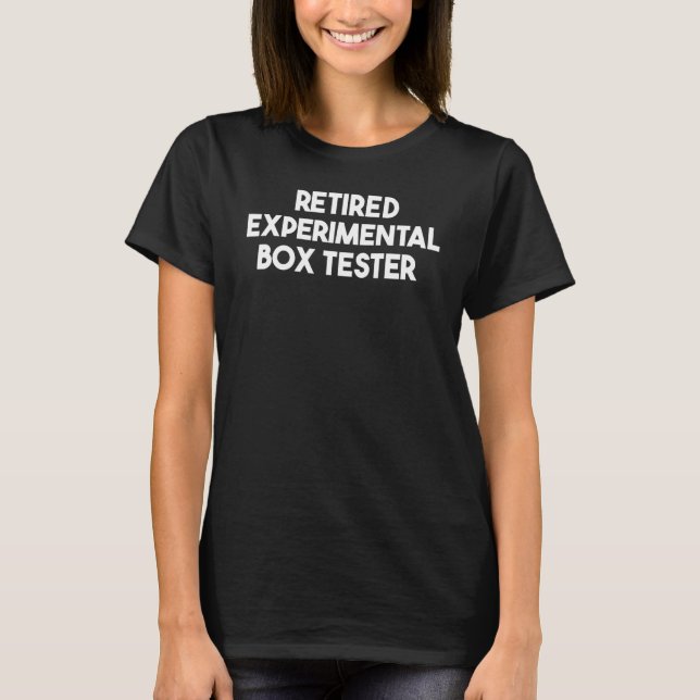 Retired Experimental Box Tester T-Shirt (Front)