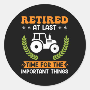Retired Farmer Farm Pensioner Tractor Retirement  Classic Round Sticker
