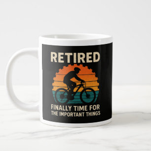 Retired Finally Time For The Important Things Large Coffee Mug