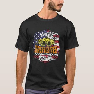Retired Firefighter Beer Me For USA Fireman Flag T-Shirt