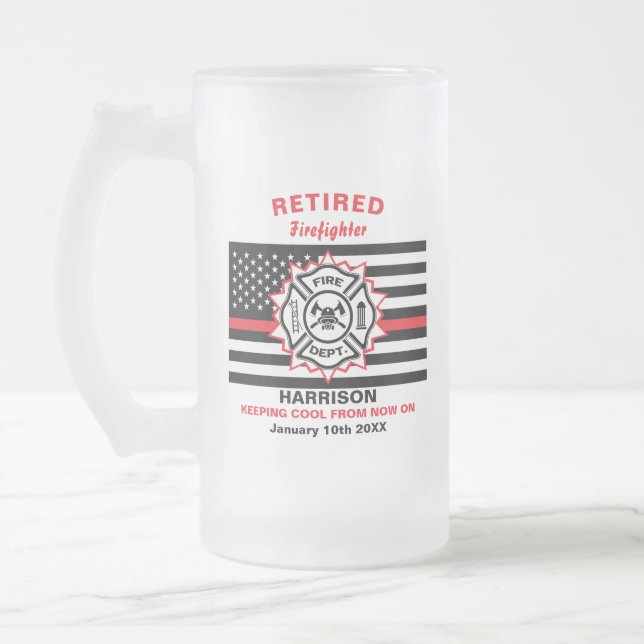Retired Firefighter Thin Red Line Funny Saying Frosted Glass Beer Mug (Left)