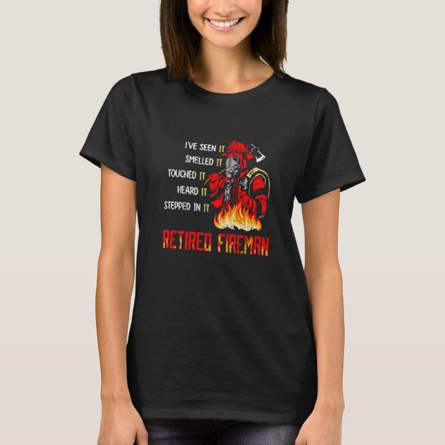 Retired Fireman Firewomen Firefighting Retirement  T-Shirt (Front)