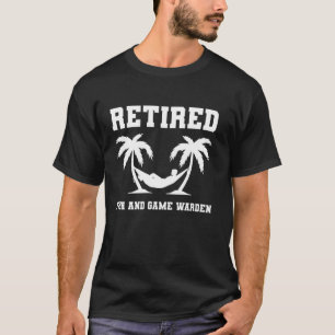 Retired Fish and Game Warden Coworker Retirement T-Shirt