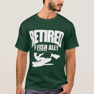 Retired fisherman's quote T-Shirt