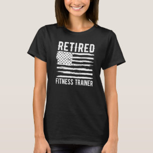 Retired Fitness Trainer Profession American Flag P T-Shirt