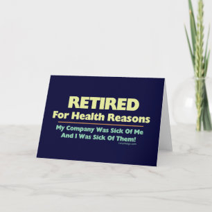 Retired For Health Reasons Saying Card