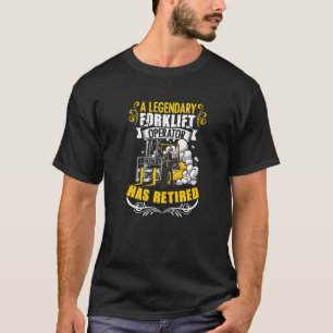 Retired Forklift Operator Forklift Driver Forklif T-Shirt