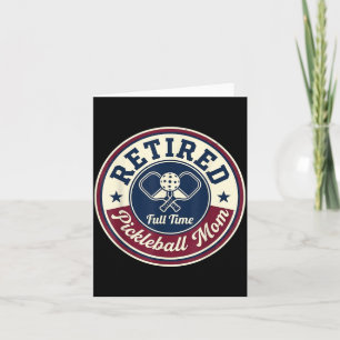 Retired Full Time ckleball Mum Mothers Day Retro Card