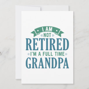 Retired Full Time Grandpa Thank You Card
