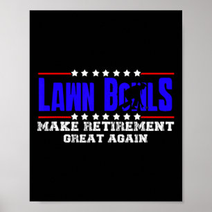 Retired Funny Lawn Bowls Gift For Men And Women La Poster