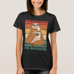 Retired Funny Quotes Sloth Coffee T-Shirt