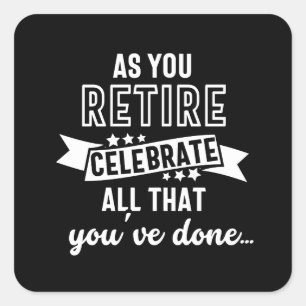 retired funny saying square sticker