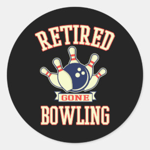 Retired Gone Bowling Ball Cute Retirement Gift Classic Round Sticker