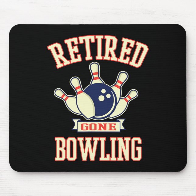 Retired Gone Bowling Ball Cute Retirement Gift  Mouse Mat (Front)