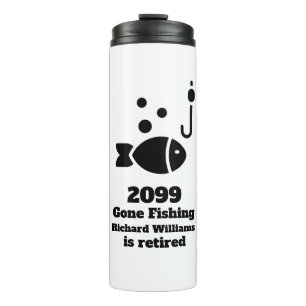 Retired Gone Fishing Modern Retirement Gift Thermal Tumbler